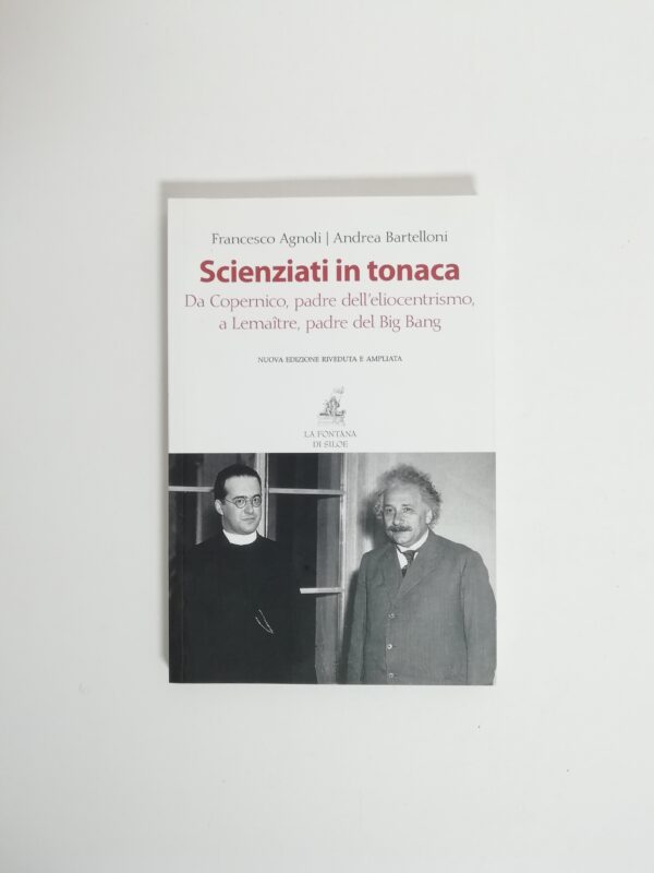 F. Agnoli, A. Bartelloni - Scienziati in tonaca