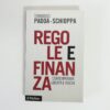 Tommaso Padoa-Schioppa - Regole e finanza. Contemperare libertà e rischi.