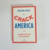Masismo Gaggi - Crack america. La verità sulla crisi degli Stati Uniti.
