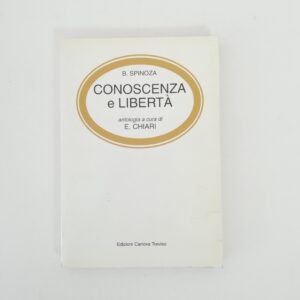 B. Spinoza - Conoscenza e libertà