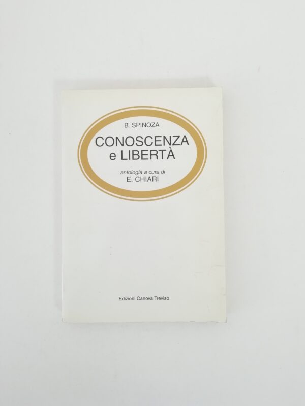 B. Spinoza - Conoscenza e libertà