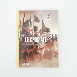 David Nicolle - Le crociate. Storia, strategia, armamenti.