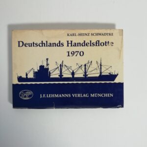 Karl-Heinz Schwadtke - Deutschlands Handelsflotte 1970