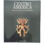 Centro America. Tesori d'Arte delle Civiltà Precolombiane.