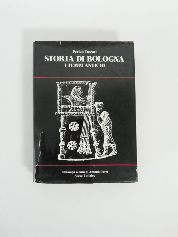 Pericle Ducati - Storia di Bologna. I tempi antichi.