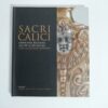 Sacri calici. Oreficeria religiosa dal XV al XX secolo. Una collezione riminese.