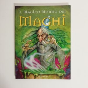 M. Morales, F. Molinari - Il magico mondo dei maghi