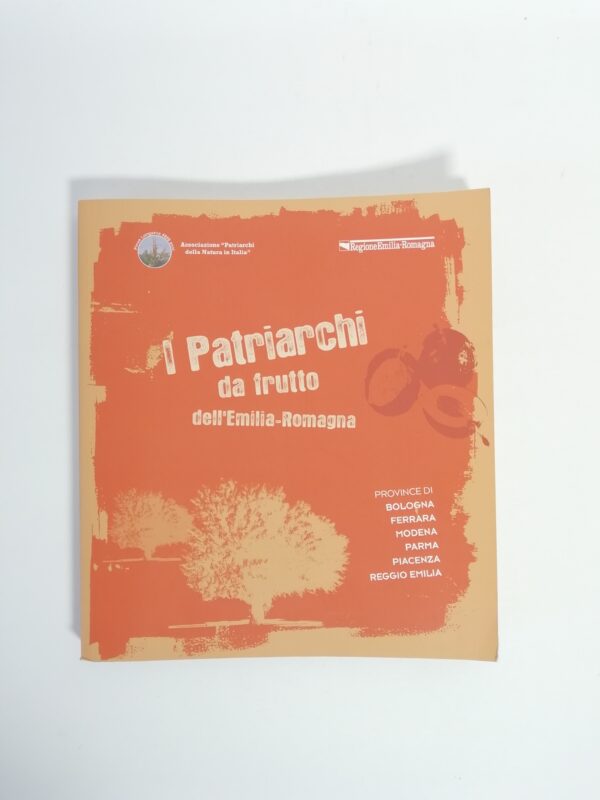I patriarchi da frutto dell'Emilia-Romagna (Vol. 2)
