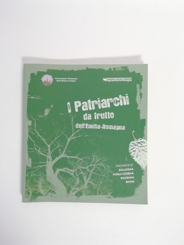 I patriarchi da frutto dell'Emilia-Romagna (Vol. 1)