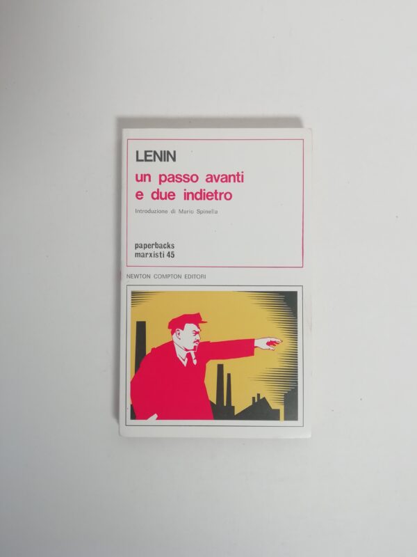 Vladimir Ilic Lenin - Un passo avanti e due indietro