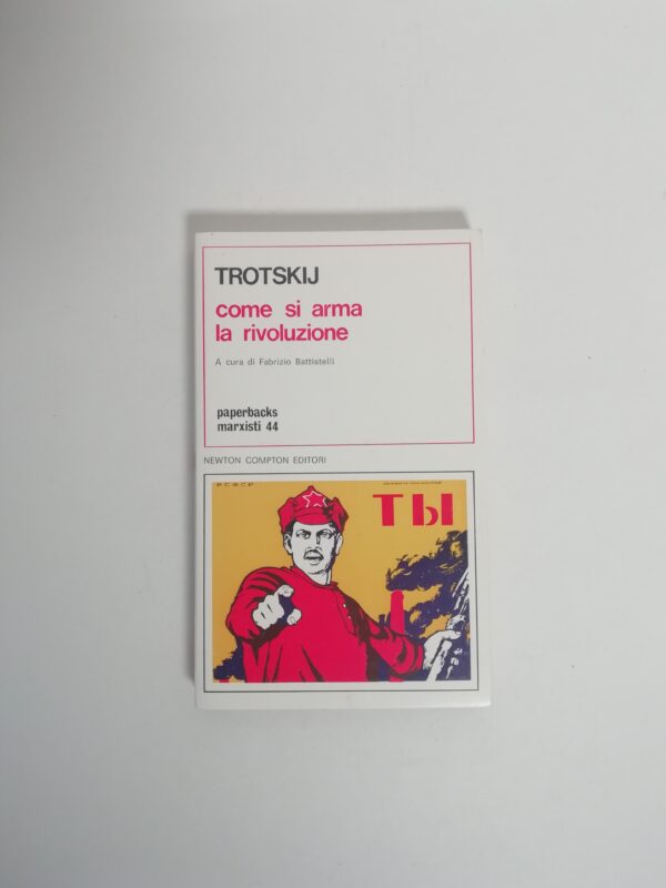 Lev Trotskij - Come si arma la rivoluzione