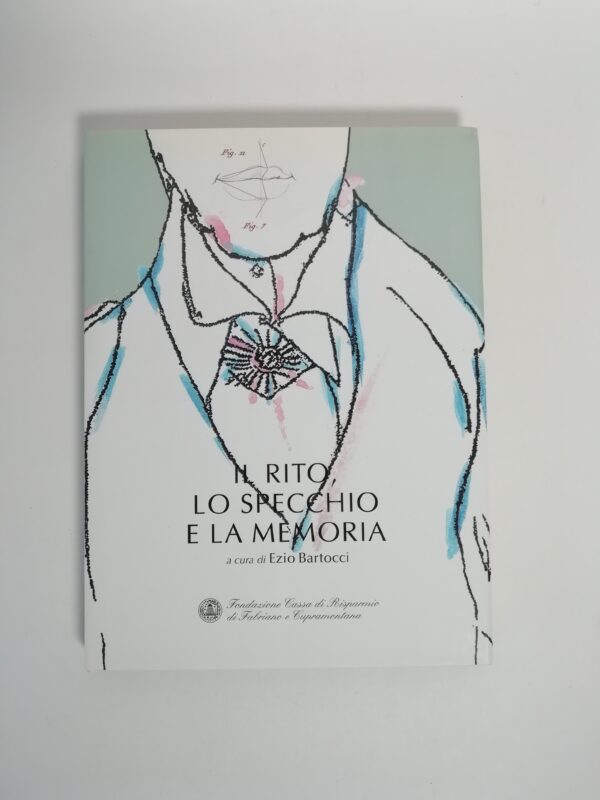 Ezio Bartocci (a cura di) - Il rito, lo specchio e la memoria. Ritratti di artisti cuprensi tra '800 e '.900