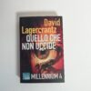 David Lagercrantz - Quello che non uccide. Millennium 4.