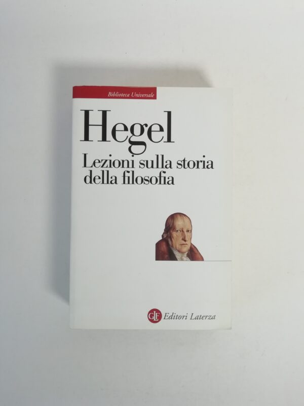 Georg Wilhelm Friedrich Hegel - Lezioni sulla storia della filosofia