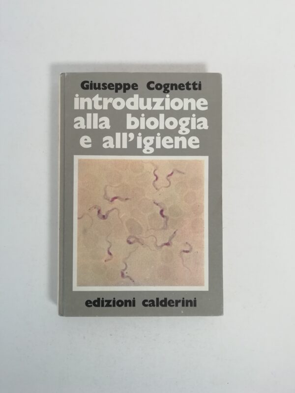 Giuseppe Cognetti - Introduzione alla biologia e all'igiene