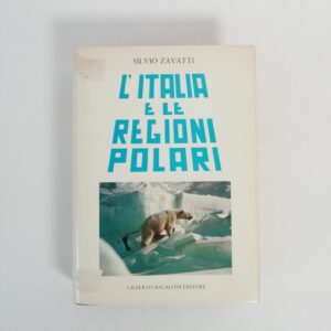 Silvio Zavatti - L'Italia e le regioni polari