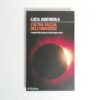 Luca Amendola - L'altra faccia dell'universo. I segreti della materia e dell'energia oscura.