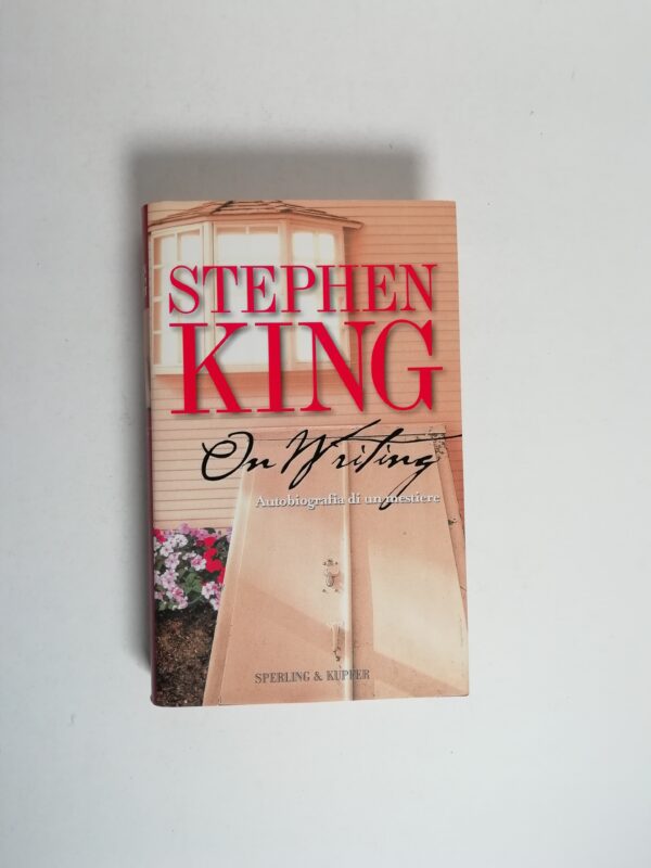 Stephen King - On writing. Autobiografia di un mestiere.