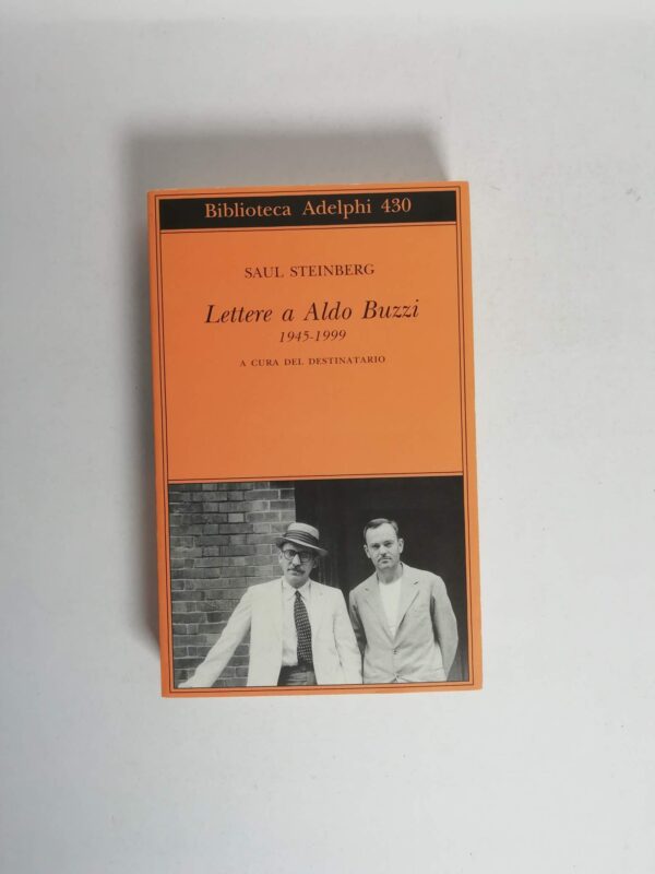 Saul Steinberg - Lettere a Aldo Buzzi. 1945-1999.