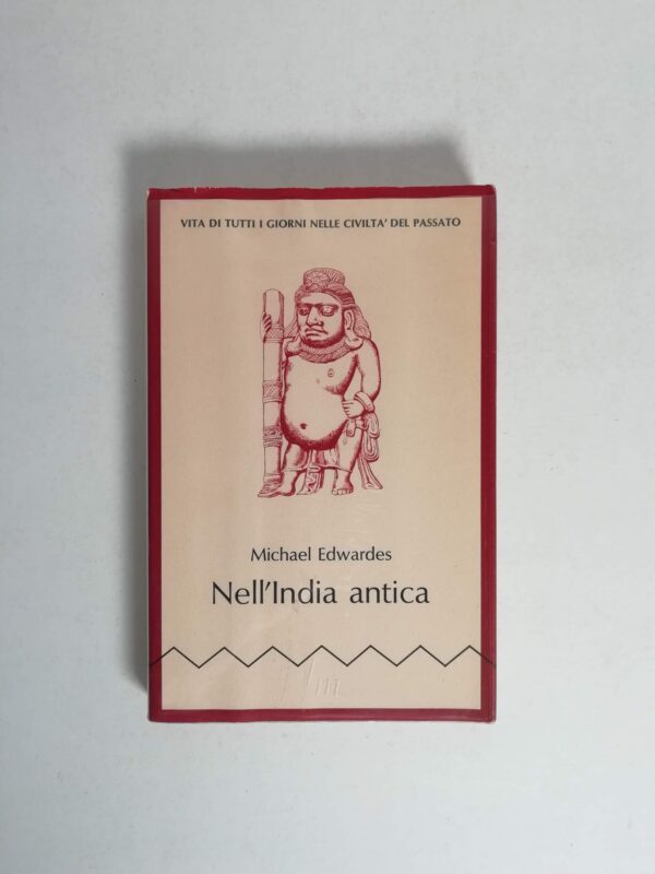 Michael Edwardes - Nell'India antica
