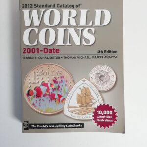 G. S. Cuhaj (a cura di) - 2012 Standard catalog of world coins. 2001-Date.