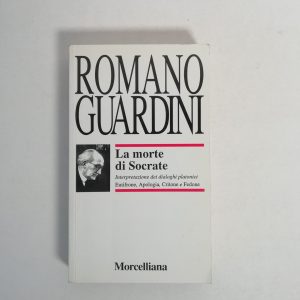 Romano Guardini - La morte di Socrate