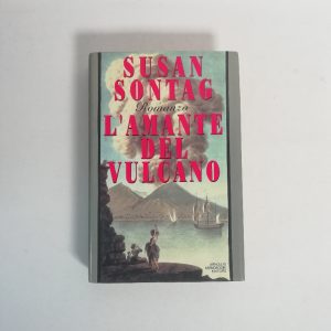 Susan Sontag - L'amante del vulcano