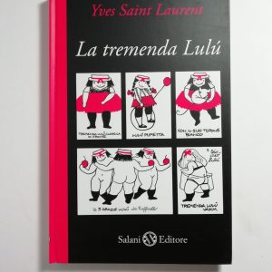 Yves Saint Laurent - La tremenda Lulù