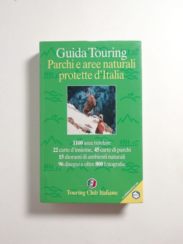 Guida Touring. Parchi e aree naturali protette d'Italia.