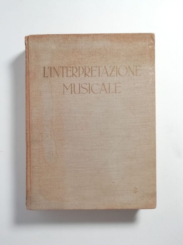 Andrea Della Corte - L'interpretazione musicale e gli interpreti
