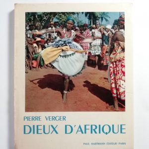 Pierre Verger - Dieux d'Afrique