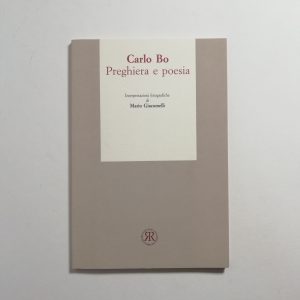 Carlo Bo, Mario Giacomelli - Preghiera e poesia