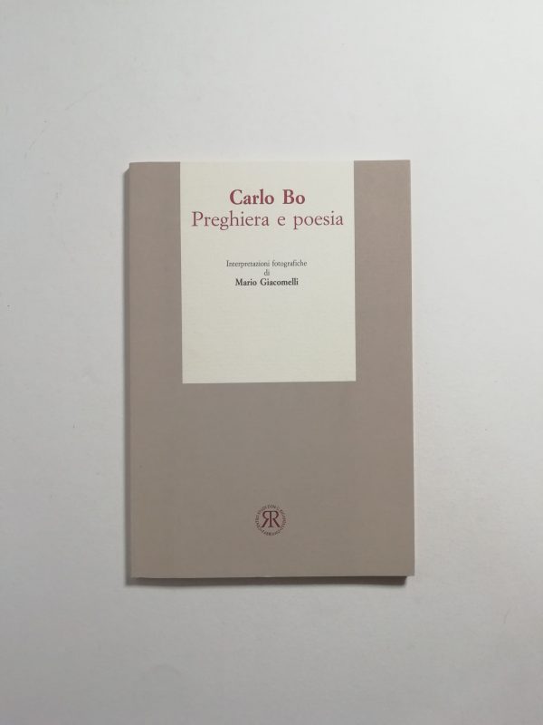 Carlo Bo, Mario Giacomelli - Preghiera e poesia