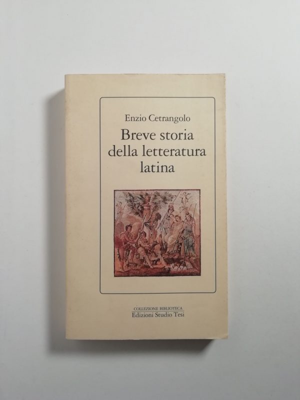 Enzio Cetrangolo - Breve storia della letteratura latina