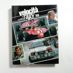 Velocità & rally '82. Annuario delle competizioni automobilistiche.