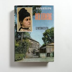 Piero Barginelli - Belvedere. Panorama storico dell'arte. L'Ottocento.