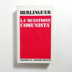 Enrico Berlinguer - La "questione comunista" (Vol. 2)