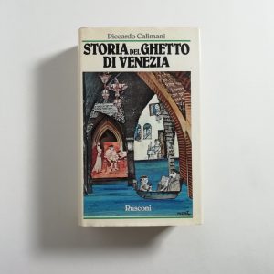Riccardo Calimani - Storia del ghetto di Venezia