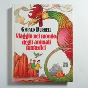 Gerald Durrell - Viaggio nel mondo degli animali fantastici