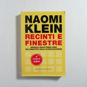 Naomi Klein - Recinti e finestre
