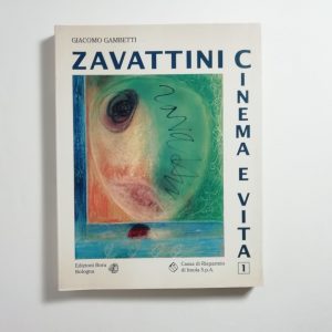 Giacomo Gambetti - Zavattini. Cinema e vita.