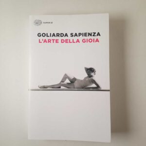 Goliarda Sapienza - L'arte della gioia - Einaudi 2023