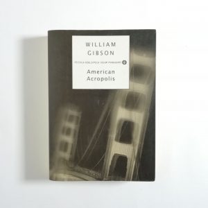 William Gibson - American Acropolis mondadori