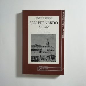 Jean Leclercq - San Bernardo. La vita.