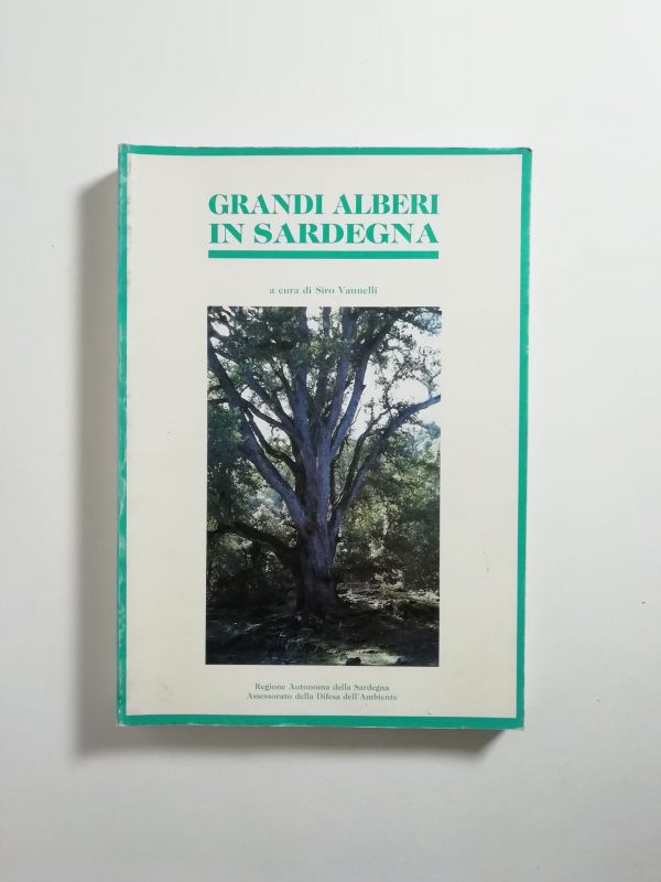 Siro Vannelli (a cura di) - Grandi alberi in Sardegna