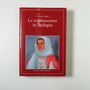 Dolores Turchi - Lo sciamanesimo in Sardegna