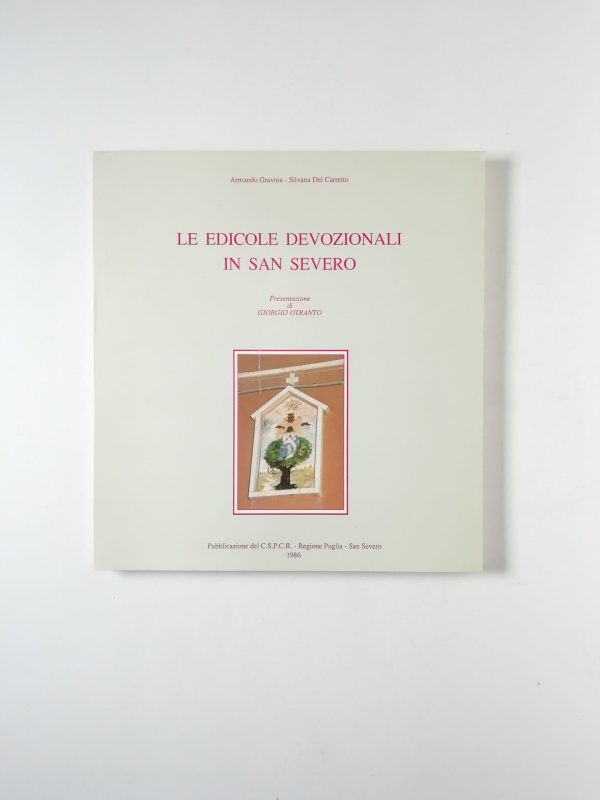 A. Gravina, S. Del Carretto - Le edicole devozionali in San Severo
