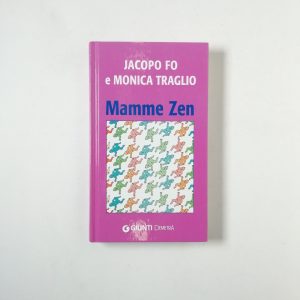 Jacopo Fo, Monica Traglio - Mamme zen