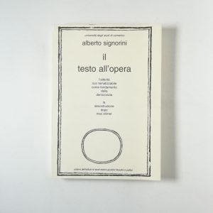 Alberto Signorini - Il testo all'opera