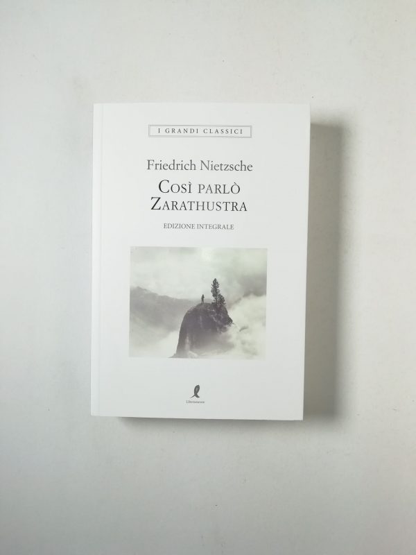 Friedrich Nietzsche - Così parlò Zarathustra